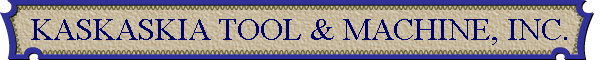 KASKASKIA TOOL & MACHINE, INC.