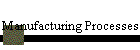 Manufacturing Processes